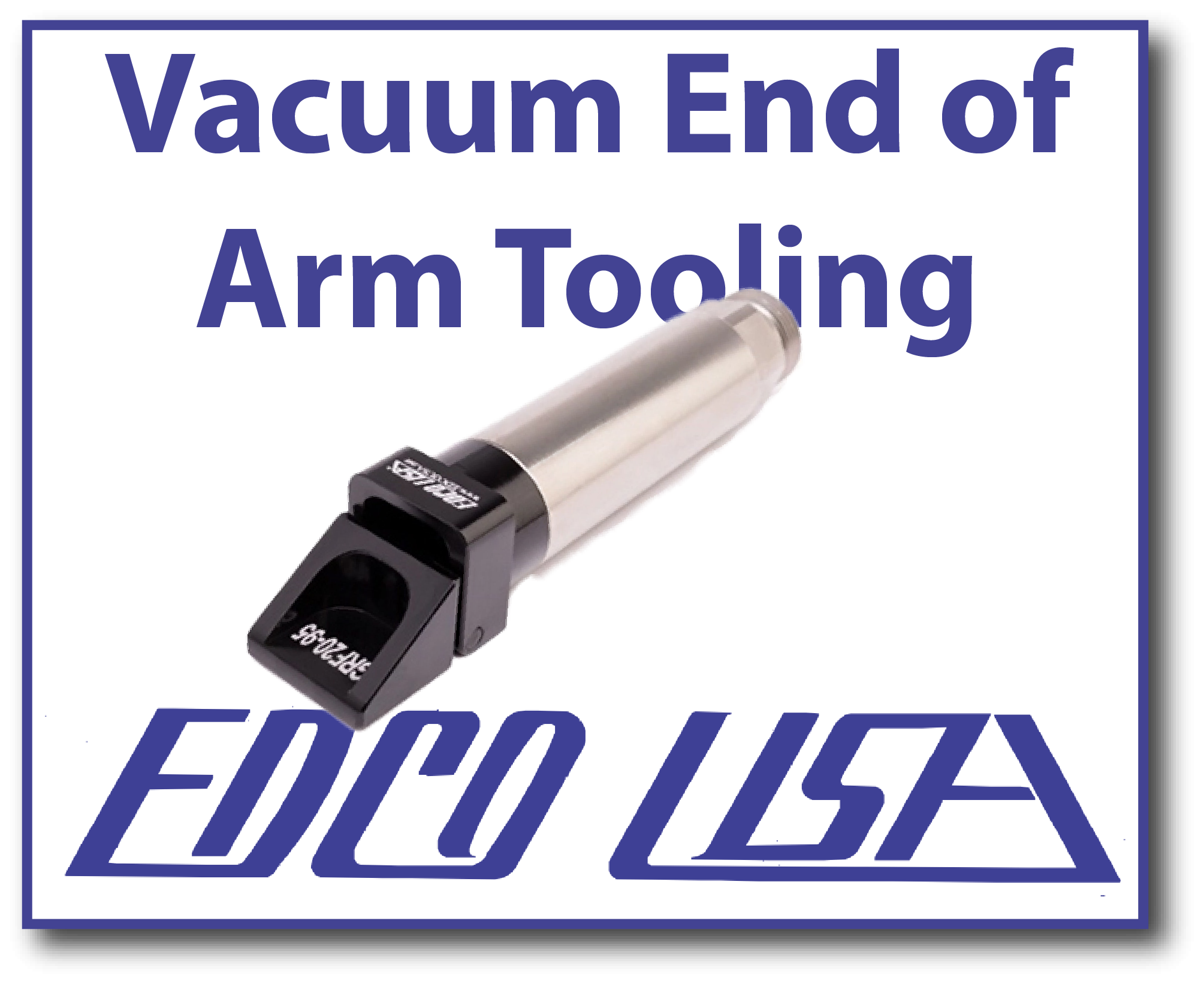 Edco Vacuum End of Arm Tooling