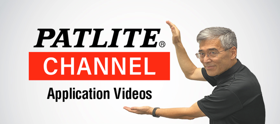 Visit Patlite Channel Application Videos