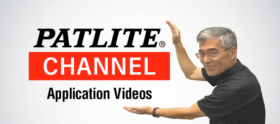 Visit Patlite Channel Application Videos Visit Patlite Channel Application Videos