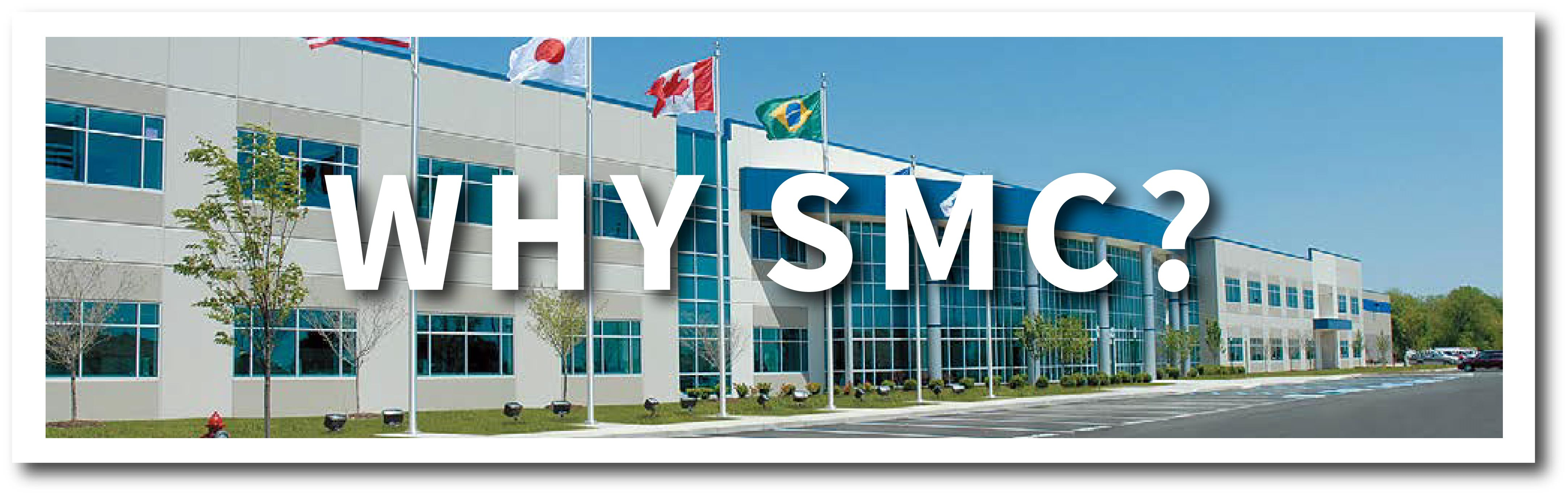 Why use SMC Why use SMC
