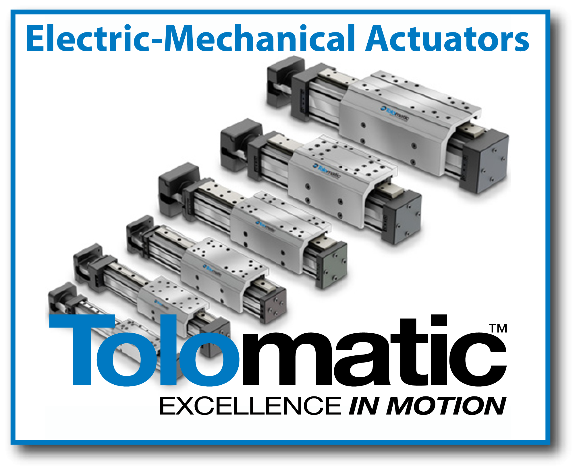Tolomatic Actuators - Electro-Mechanical Actuators