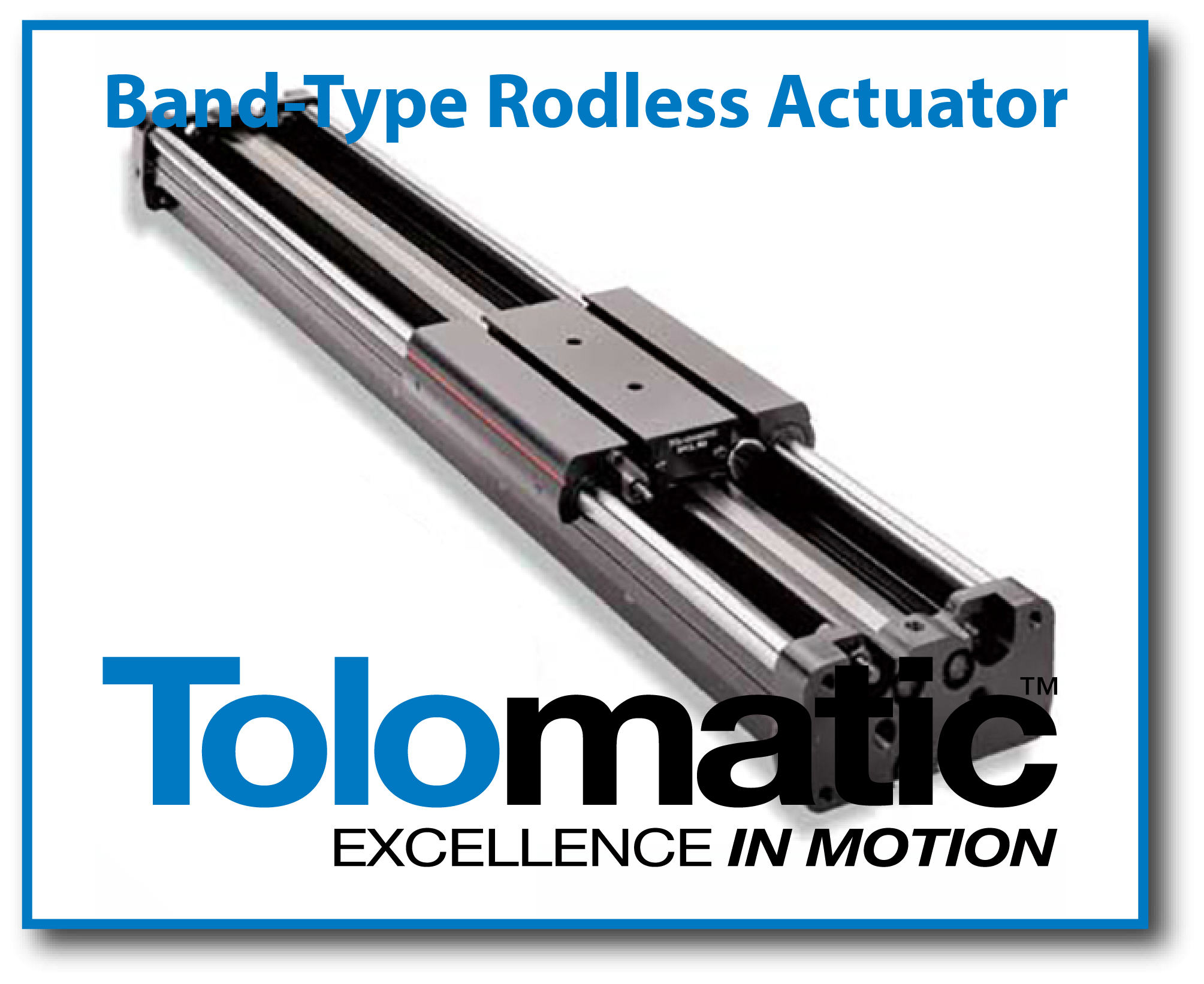 Tolomatic Actuator - Band-type Rodless