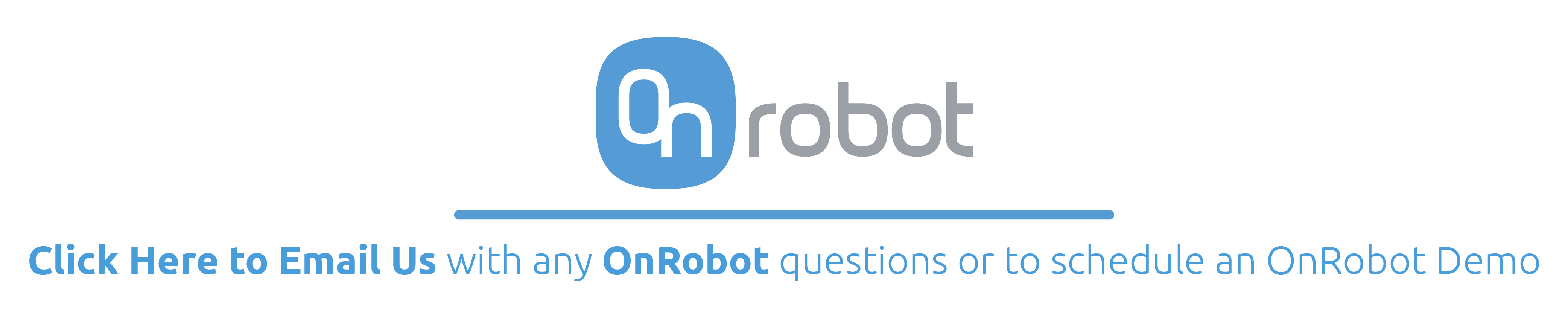 Email Us with questions about OnRobot